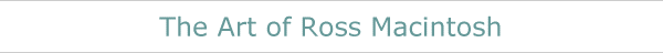 The Art of Ross Macintosh