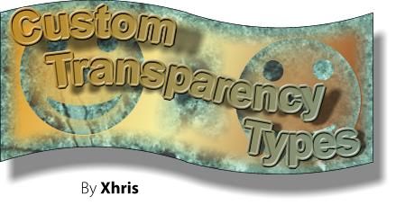 Custom Transparency Types By Xhris