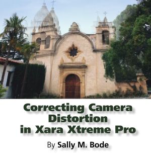 Correcting Camera Distortion in Xara Xtreme Pro 2007 Sally M. Bode