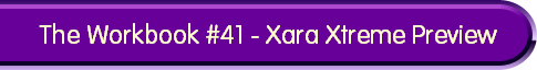 The Workbook #41 - Xara Xtreme Preview